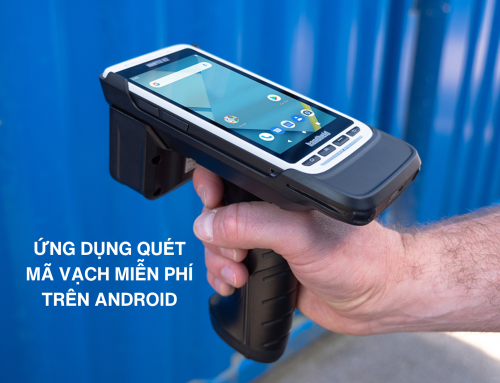 Thu thập và quản lý mã vạch chuyên nghiệp với ứng dụng quét miễn phí trên Android